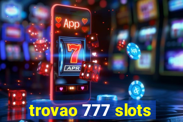 trovao 777 slots